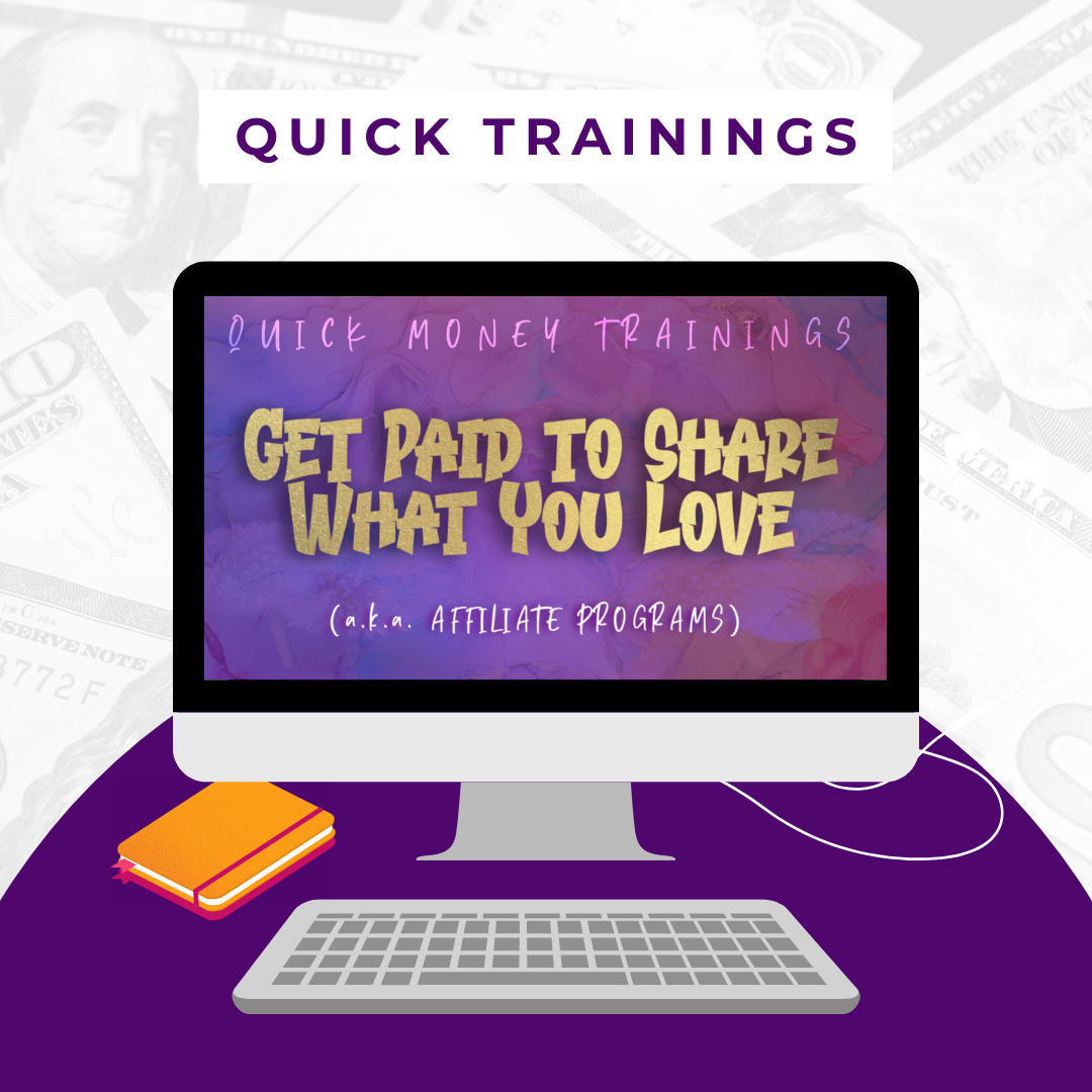 Get Paid to Share What You Love (aka Affiliate) Training