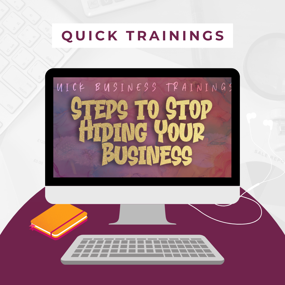 Steps to Stop Hiding Your Business Training