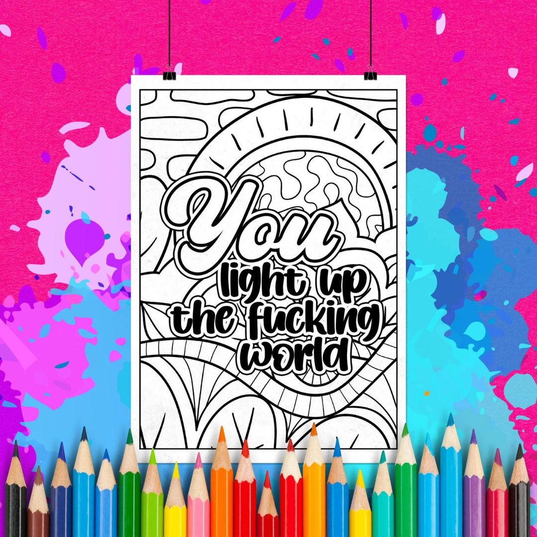 You Light up the Fucking World | Adult Coloring Page