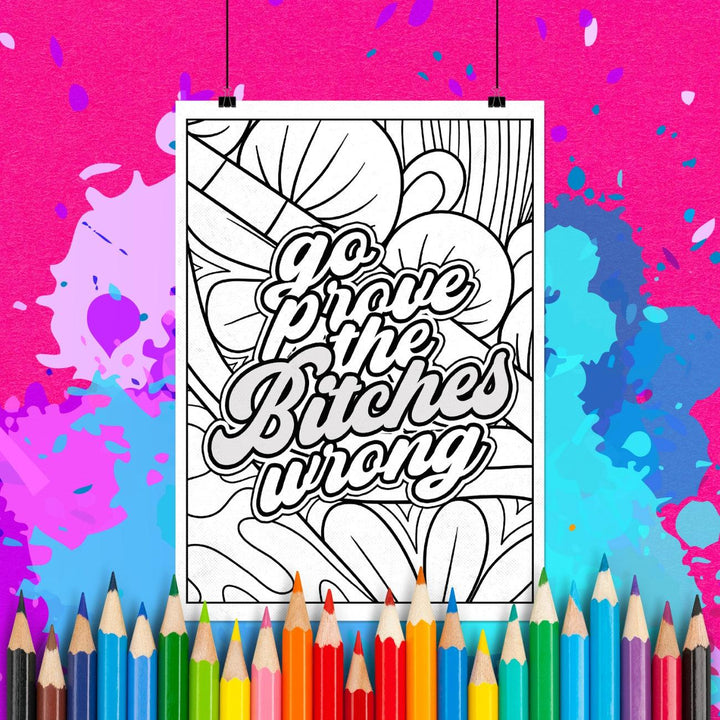 Go Prove the Bitches Wrong | Adult Coloring Page