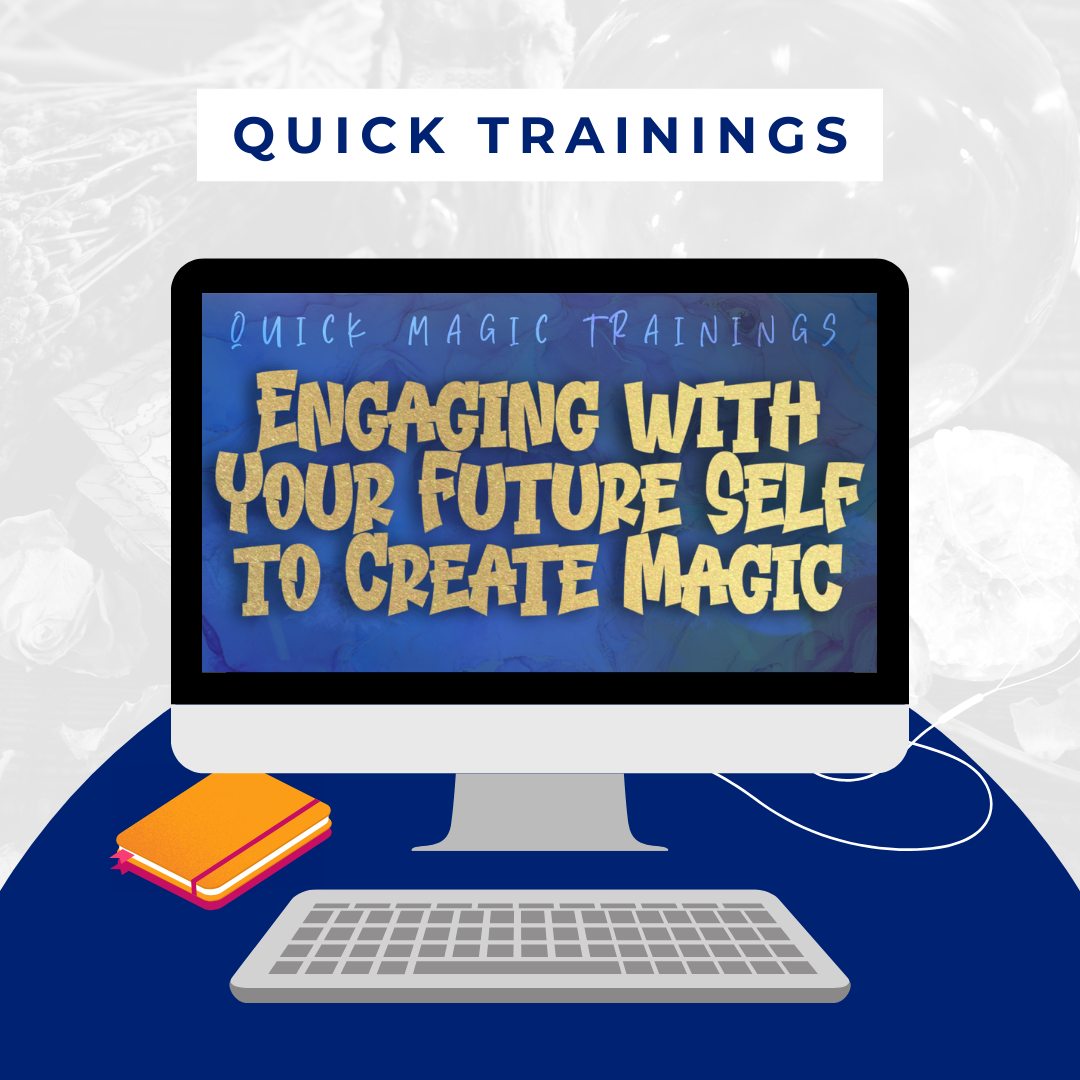 Engaging with Your Future Self to Create Magic Training