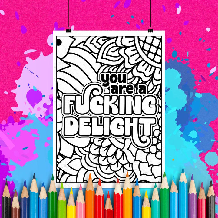You Are a Fucking Delight | Adult Coloring Page