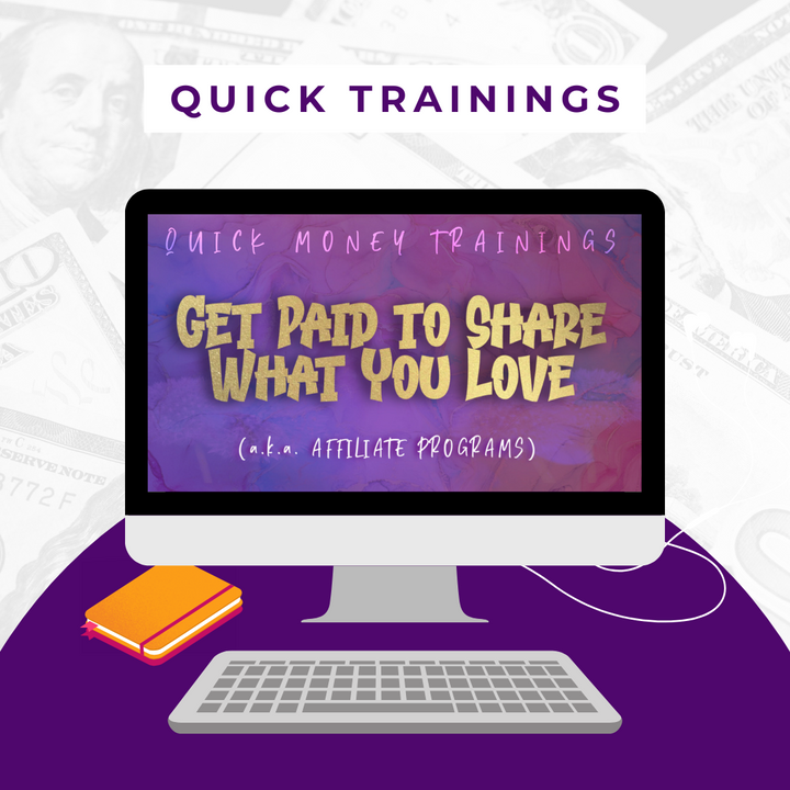 Get Paid to Share What You Love (aka Affiliate) Training
