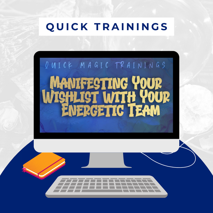 Manifesting Your Wishlist with Your Energetic Team Training