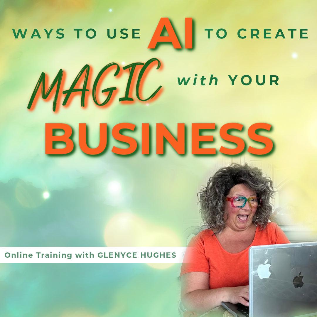 Ways to Use AI to Create Magic in Your Business| Live Training