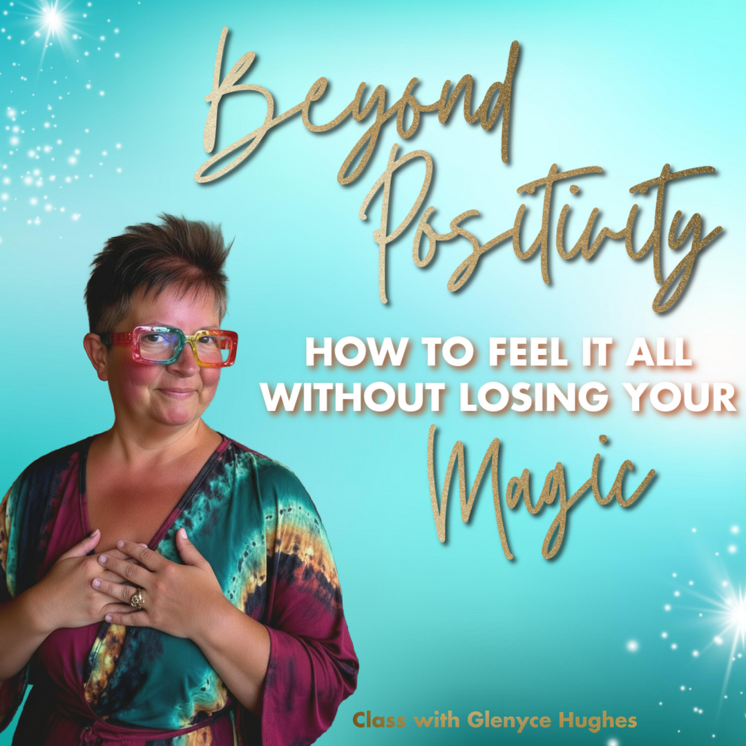 Beyond Toxic Positivity: How to Feel it All without Losing Your Magic | LIVE