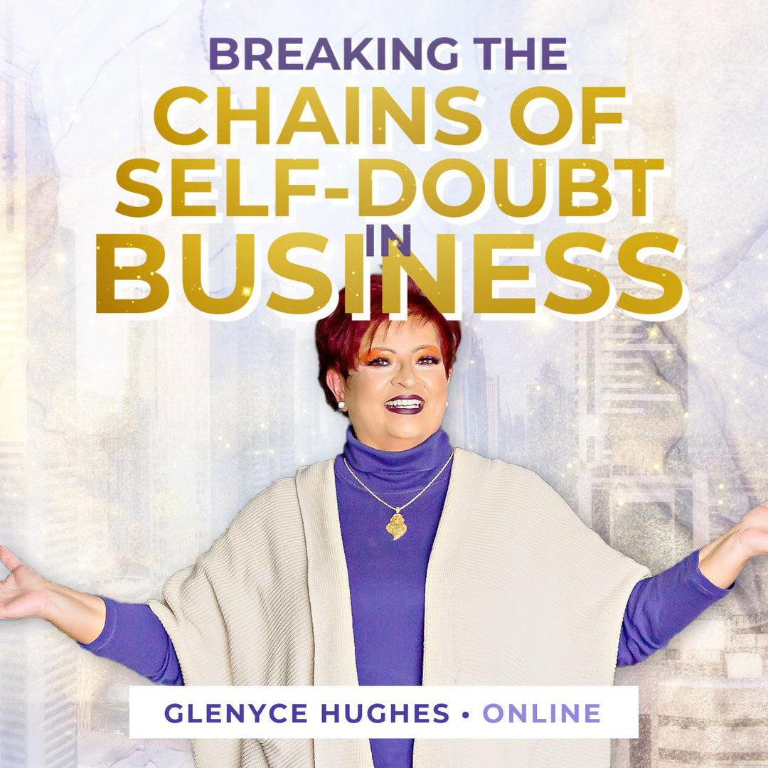 Breaking the Chains of Self Doubt in Business