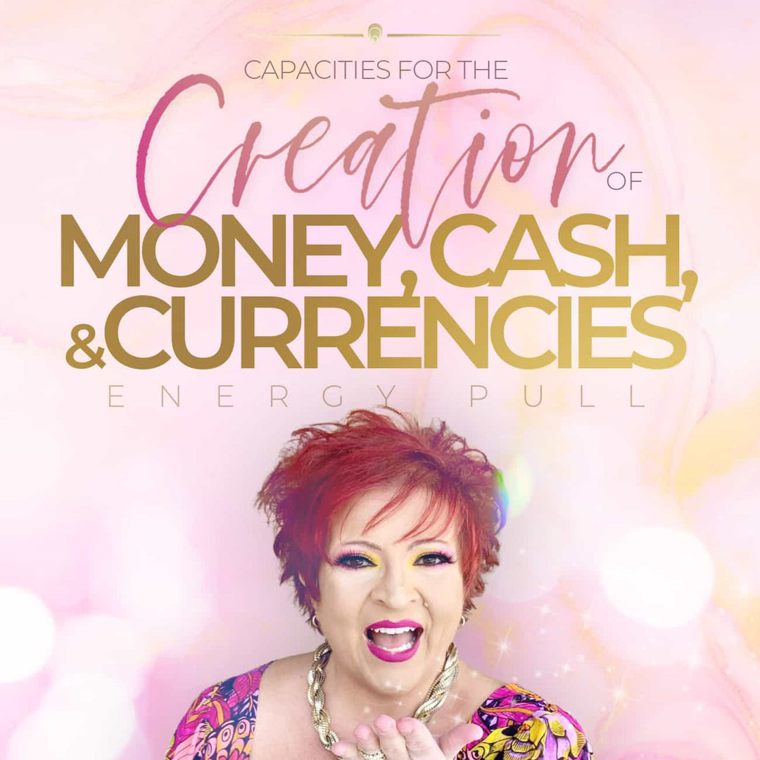 Capacities for the Creation of Money, Cash and Currencies Energy Pull