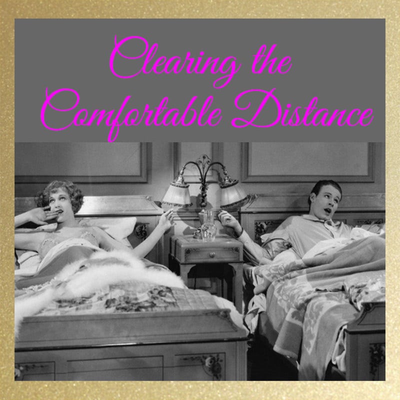 Clearing the Comfortable Distance