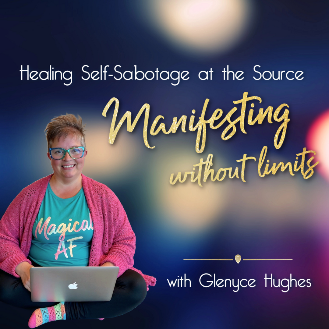 Healing Self Sabotage at the Source: Manifesting without Limits | LIVE
