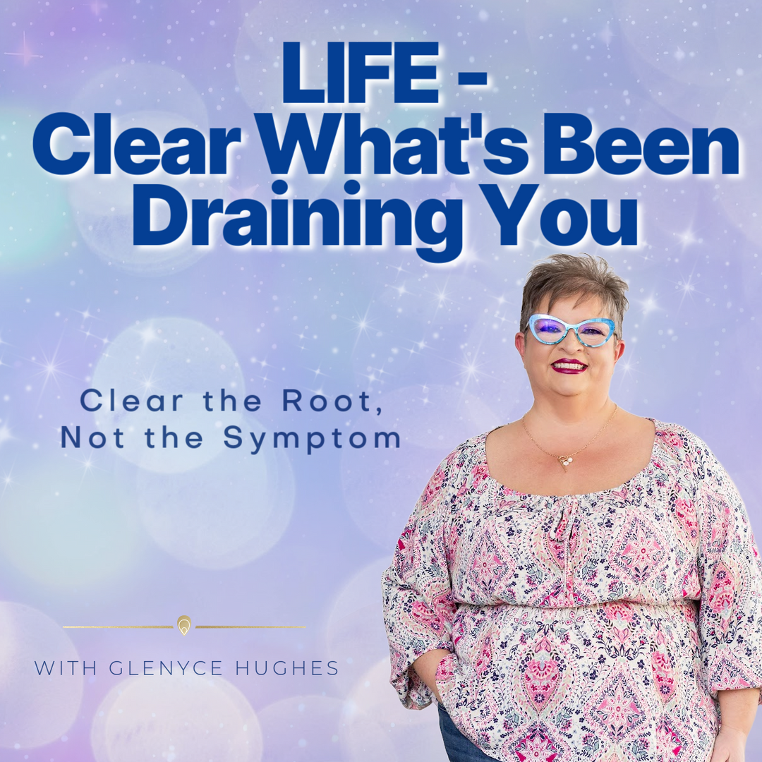 Life - Clear What's Been Draining You