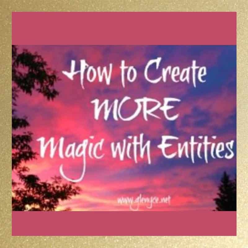 How to Create MORE Magic with Entities