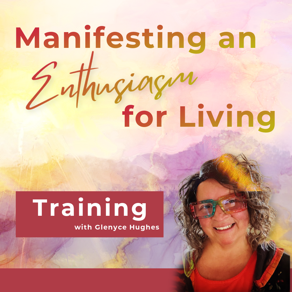 Manifesting an Enthusiasm for Living | Live Training