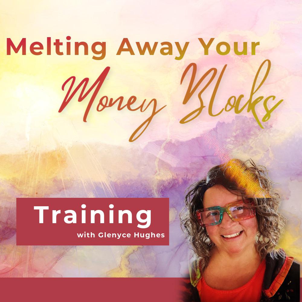 Melting Your Money Blocks Training