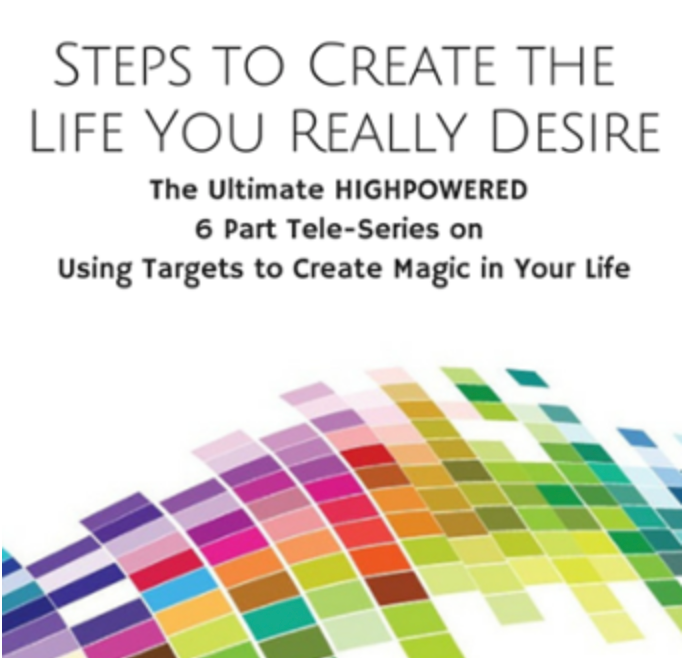 Steps to Create the Life You Really Desire