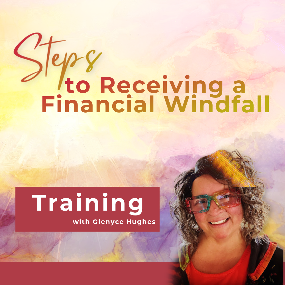 Steps to Receiving a Financial Windfall LIVE Training