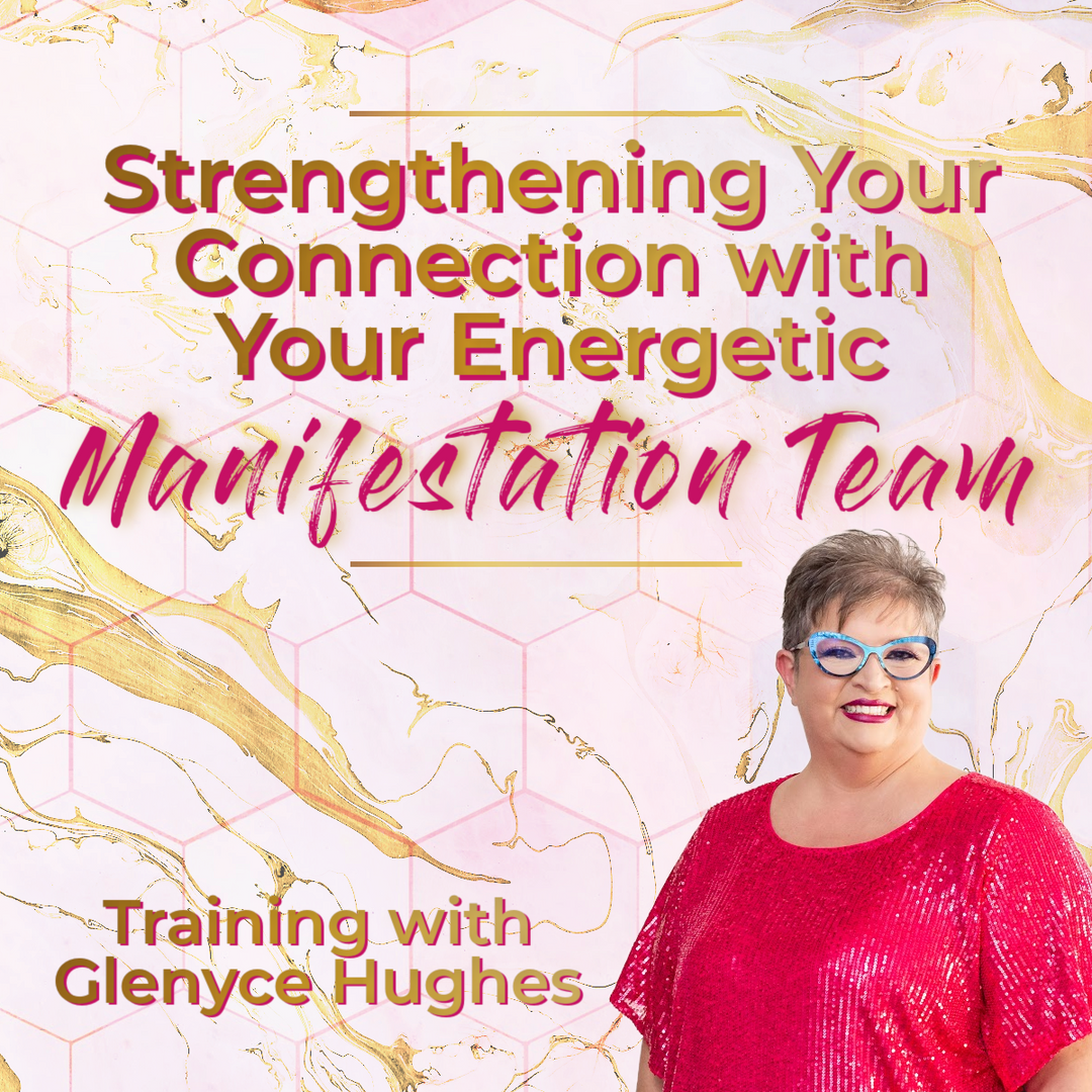 Strengthening Your Connection with Your Energetic Manifestation Team Training | LIVE