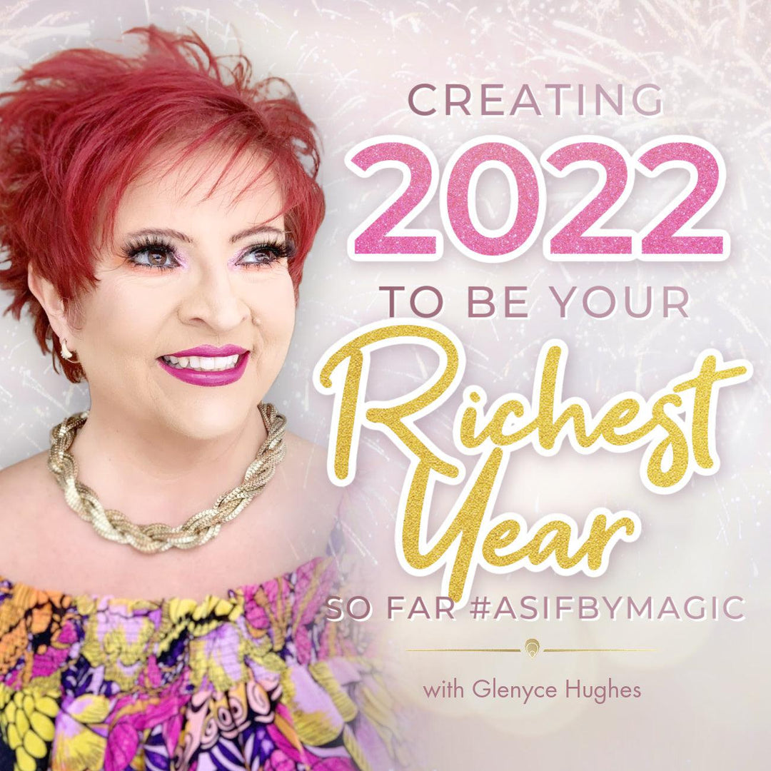 Creating 2022 to Be Your Richest Year So Far #asifbymagic