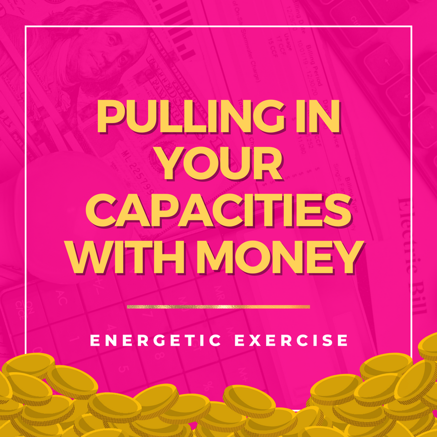 Pulling in Your Capacities with Money Energetic Exercise